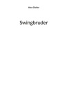 Alex Gfeller - Swingbruder.