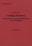 Thomas Heise - Merkblatt geh. 9/12 Vorläufige Richtlinien für den Einsatz von Panzerabwehrwaffen in der Verteidigung - Vom 20. Mai 1944 - Neuauflage 2022.