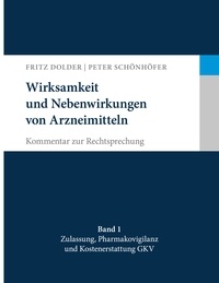 Fritz Dolder et Peter Schönhöfer - Wirksamkeit und Nebenwirkungen von Arzneimitteln - Kommentar zur Rechtsprechung.