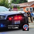 Cristina Berna et Eric Thomsen - Amerikanische Polizeiautos.