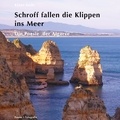 Klaus Isele - Schroff fallen die Klippen ins Meer - Die Poesie der Algarve.