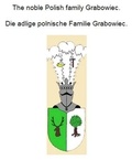 Werner Zurek - The noble Polish family Grabowiec. Die adlige polnische Familie Grabowiec..