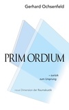 Gerhard Ochsenfeld - Prim Ordium - - zurück zum Ursprung: neue Dimension der Raumakustik.