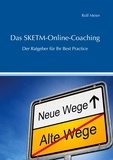 Rolf Meier - Das SKETM-Online-Coaching - Der Ratgeber für Ihr Best-Practices.