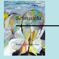 Siegbert Schwab et Gerhard Auer - Sehnsucht - Poesie in Bild und Wort.