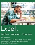 René Martin - Excel: Zahlen rechnen Formeln - Formeln, Berechnungen und Verknüpfungen in Excel.