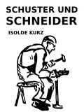 Isolde Kurz - Schuster und Schneider.
