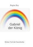 Regine Boy - Gabriel der König.