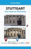 Claudio Nobile - Stuttgart - Eine Stadt als Filmkulisse.