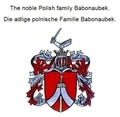 Werner Zurek - The noble Polish family Babonaubek. Die adlige polnische Familie Babonaubek..