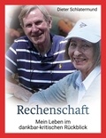 Dieter Schlatermund - Rechenschaft - Mein Leben im dankbar-kritischen Rückblick.