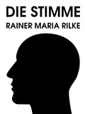 Rainer Maria Rilke - Die Stimme.