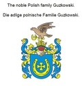 Werner Zurek - The noble Polish family Guzkowski. Die adlige polnische Familie Guzkowski..