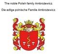 Werner Zurek - The noble Polish family Ambrozewicz. Die adlige polnische Familie Ambrozewicz..