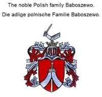 Werner Zurek - The noble Polish family Baboszewo. Die adlige polnische Familie Baboszewo..
