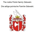 Werner Zurek - The noble Polish family Gdowski. Die adlige polnische Familie Gdowski..