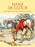 Brüder Grimm - Hans im Glück - (illustriert).