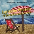 Christine Küchel et Dorothea van Briel - Lyrische Pausen in Schiefkrummhausen, Band 2.