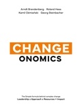 Arndt Brandenberg et Roland Hess - Changeonomics - The simple formula behind complex change.