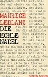 Maurice Leblanc et Erik Gabor - Die hohle Nadel oder Der Schatz der Könige von Frankreich - Arsène Lupin - Band 3.