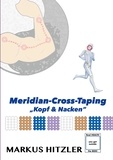 Markus Hitzler - Meridian-Cross-Taping - Kopf &amp; Nacken.