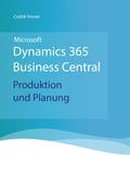 Cedrik Ferner - Microsoft Dynamics 365 Business Central - Produktion und Planung.