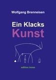 Wolfgang Brenneisen - Ein Klacks Kunst.
