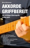 Bernd Brümmer - Akkorde griffbereit - Alle wichtigen Gitarrengriffe immer dabei.