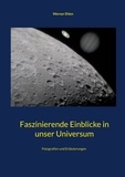 Werner Ehlen - Faszinierende Einblicke in unser Universum - Fotografien und Erläuterungen.