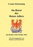 Carl Crome-Schwiening et Barbara Pinl - Im Horst des Roten Adlers - Ein Berliner Polit-Thriller 1894.
