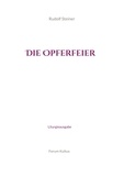 Volker Lambertz Forum Kultus et Rudolf Steiner - Die Opferfeier - Liturgieausgabe.
