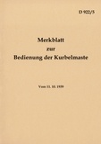 Thomas Heise - D 922/5 Merkblatt zur Bedienung der Kurbelmaste - 1939 - Neuauflage 2022.