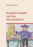 Heinrich Stüter - Knuddel-Muddel und das Meermädchen.