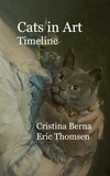 Cristina Berna et Eric Thomsen - Cats in Art Timeline.