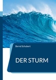 Bernd Schubert - Der Sturm.