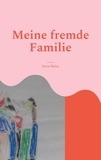 Petra Weise - Meine fremde Familie - Roman.