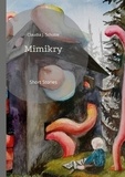 Claudia J. Schulze - Mimikry - Short Stories.