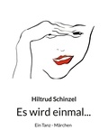 Hiltrud Schinzel - Es wird einmal... - Science Fiction Komödie.