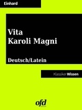 Eginhard Einhard et ofd edition - Das Leben Karls des Großen - Vita Karoli Magni - Neu übersetzte Ausgabe (Klassiker der ofd edition).