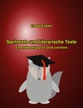 Ewald Eckert - Sachtexte und literarische Texte - Eine Hilfestellung für Groß und Klein.