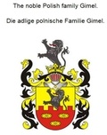 Werner Zurek - The noble Polish family Gimel. Die adlige polnische Familie Gimel..