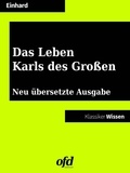 Eginhard Einhard et ofd edition - Das Leben Karls des Großen - Neu übersetzte Ausgabe.