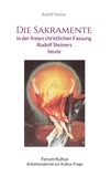 Volker Lambertz et Forum Kultus - Die Sakramente - in der freien christlichen Fassung Rudolf Steiners heute.