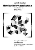 John F. Callahan et Ulrich Flasche - Handbuch der Gestaltpraxis - in der Tradition von Dick Price.