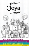 Jyoti Guptara et Claudio Minder - The Joya Way - Mit Mut, Leichtsinn und gesunden Schuhen die Welt verändern.