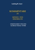 Ludwig M. Auer - Kommentare zu Mensch und Demokratie - Streitschrift für eine globale Sozial-Ethik.