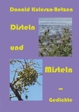 Donald Kulesza-Betzen - Disteln und Misteln - Gedichte.