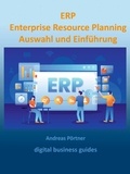 Andreas Pörtner - ERP Enterprise Resource Planning Auswahl und Einführung - digital business guides.