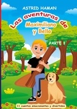 Astrid Haman - Las aventuras de Maximiliano y su mejor amigo Bello - parte 1.
