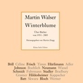 Martin Walser et Martin Zingg - Winterblume - Über Bücher von 1951 bis 2005.